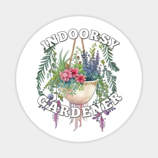 Indoorsy Gardener Plant Lover Nature Lovers Magnet